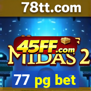 77 pg bet